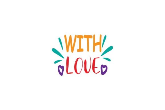 With Love-Quotes Love Color Graphics for Crafts
